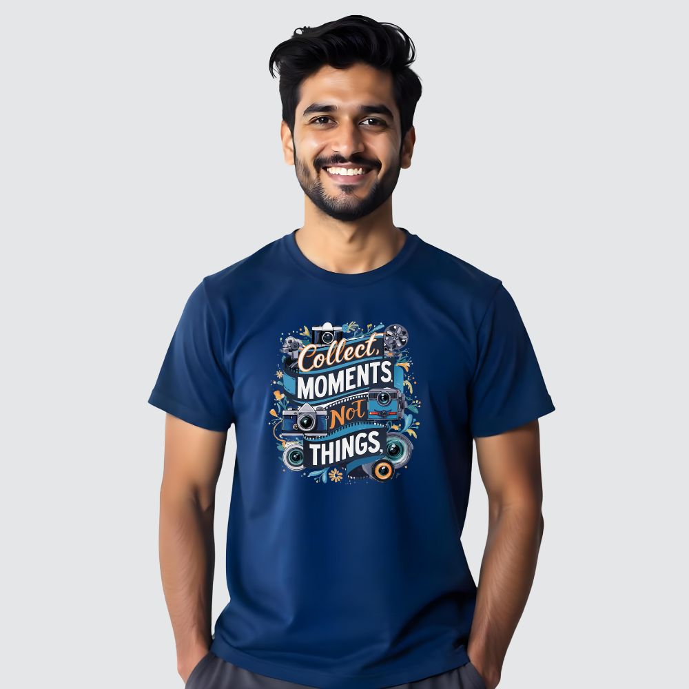 "Collect the Moments Not Things" - Timeless Men's Casual Tees