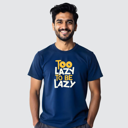 Too Lazy To be Lazy -Cool Men's Casual Tees