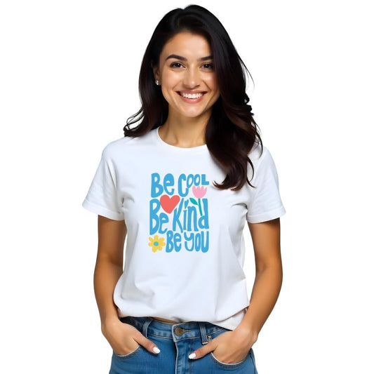 Be Cool Be Kind Be You - Positive Vibes Women's Tees