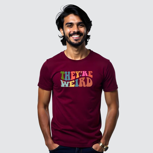 They're weird - Casual T-shirts MEN