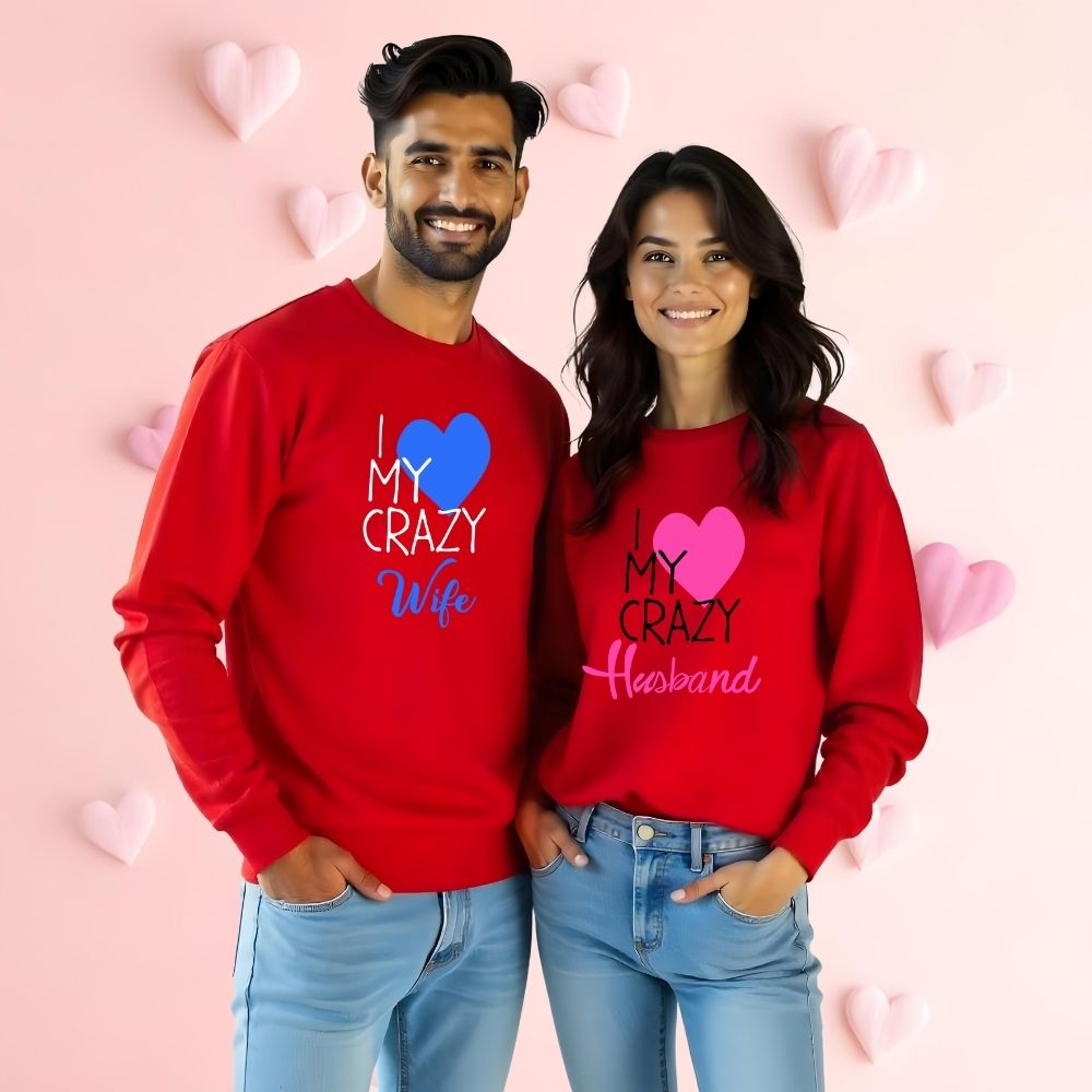 I love my Crazy Wife Crazy Husband Couple Sweatshirts