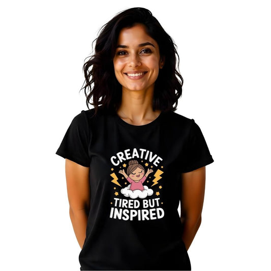 Creative Tired but Inspired - Motivational Women's Casual Tees