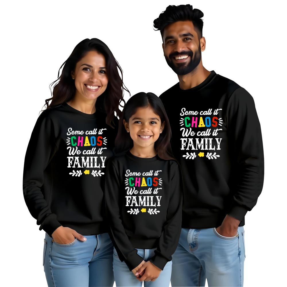 Some call it Choas We call it Family Sweatshirts