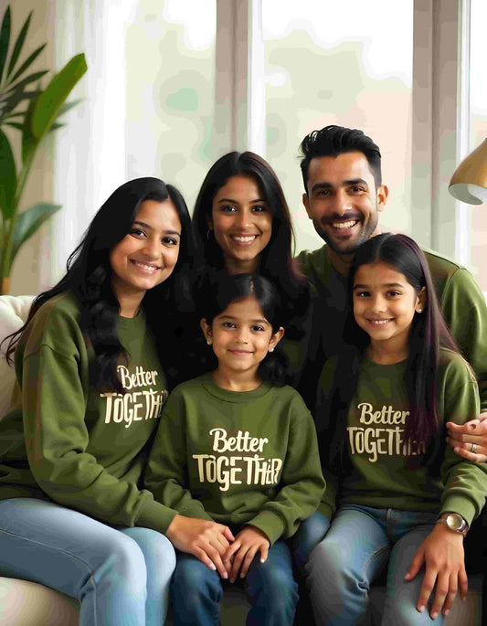 Better Together Family Friends Sweatshirts