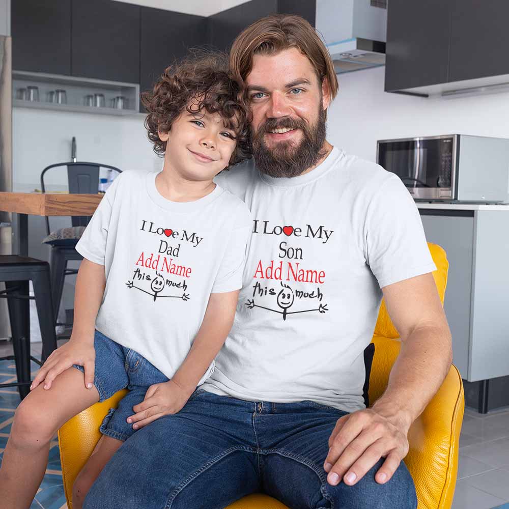 I love Dad Son This Much Matching T Shirt Customized Name