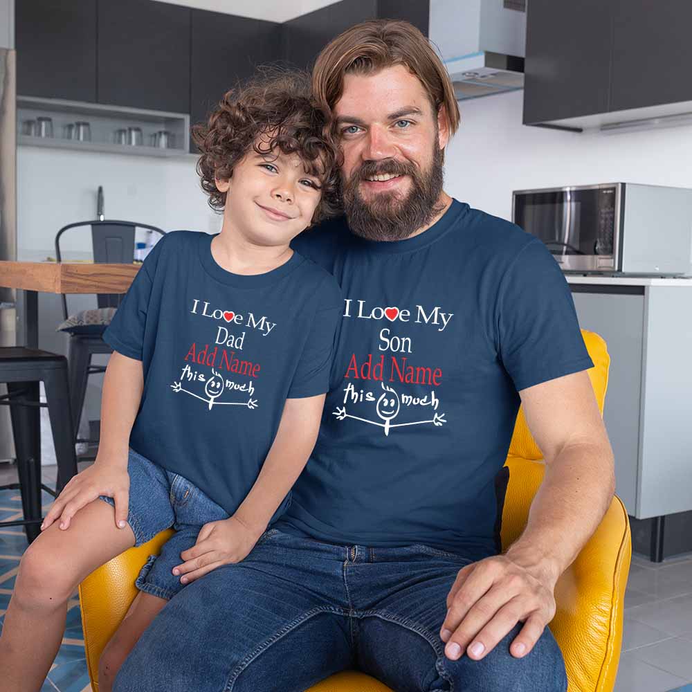 I love Dad Son This Much Matching T Shirt Customized Name