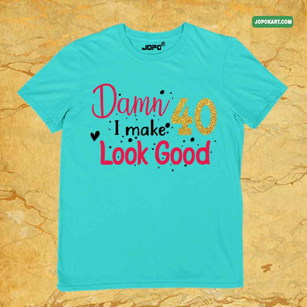 40&Fabulous Adult Birthday Party Tshirts Gifting Adult Birthday Funny Tshirts Men Women Customise Party Hard