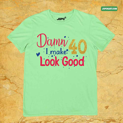 40&Fabulous Adult Birthday Party Tshirts Gifting Adult Birthday Funny Tshirts Men Women Customise Party Hard